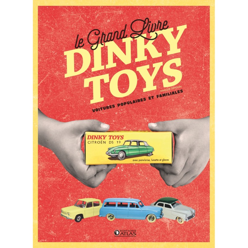 Le Grand Livre Dinky toys