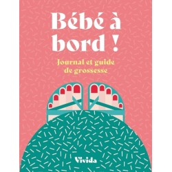 Bébé à bord ! - Journal et...