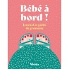 Bébé à bord ! - Journal et guide de grossesse
