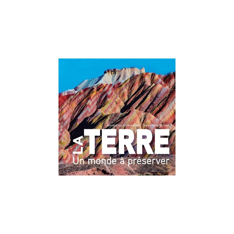 La Terre - Un monde à préserver
