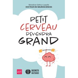 Petit cerveau deviendra grand