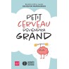 Petit cerveau deviendra grand