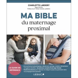 Ma Bible du maternage proximal