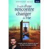 Il suffit d'une rencontre pour changer de vie