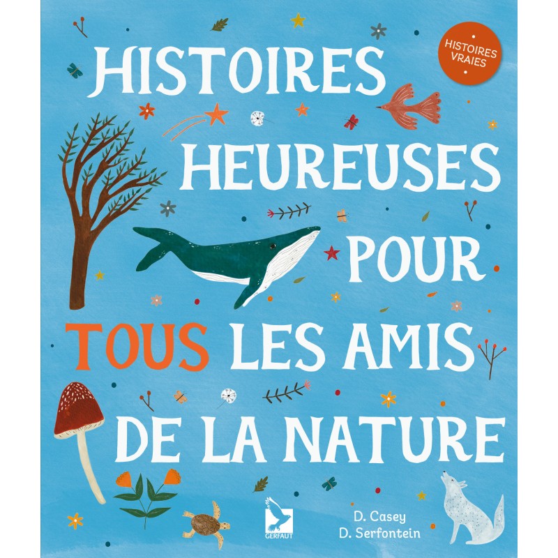 Histoires heureuses pour tous les amis de la nature