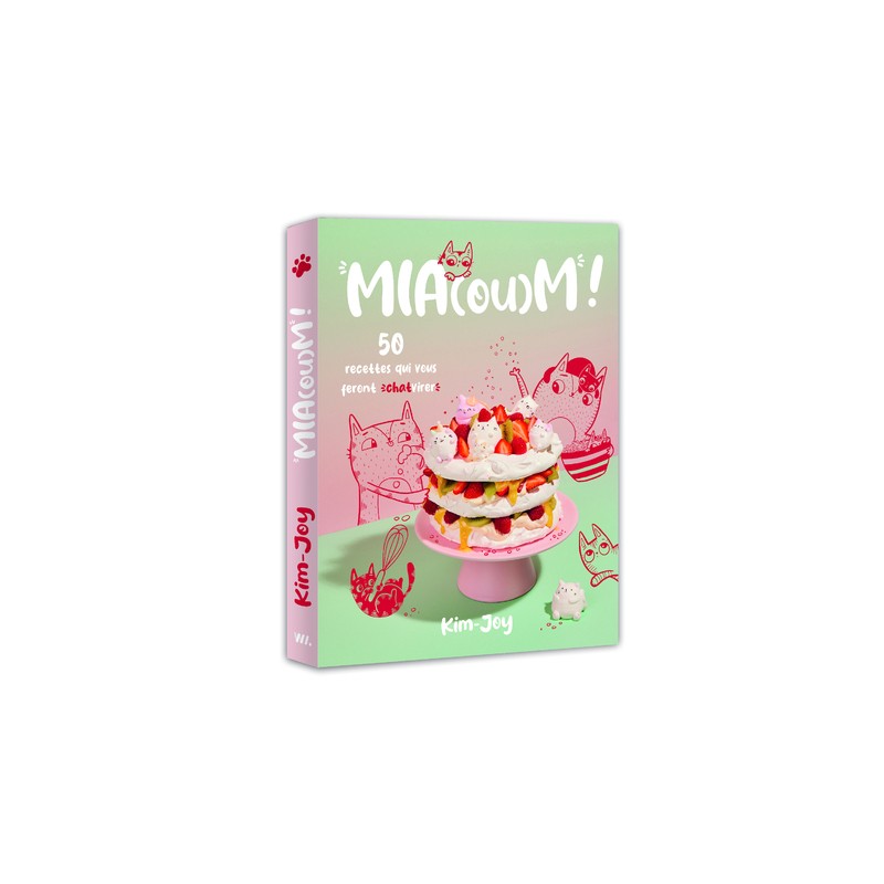 Mia(ou)m ! - 50 recettes qui vous feront chatvirer