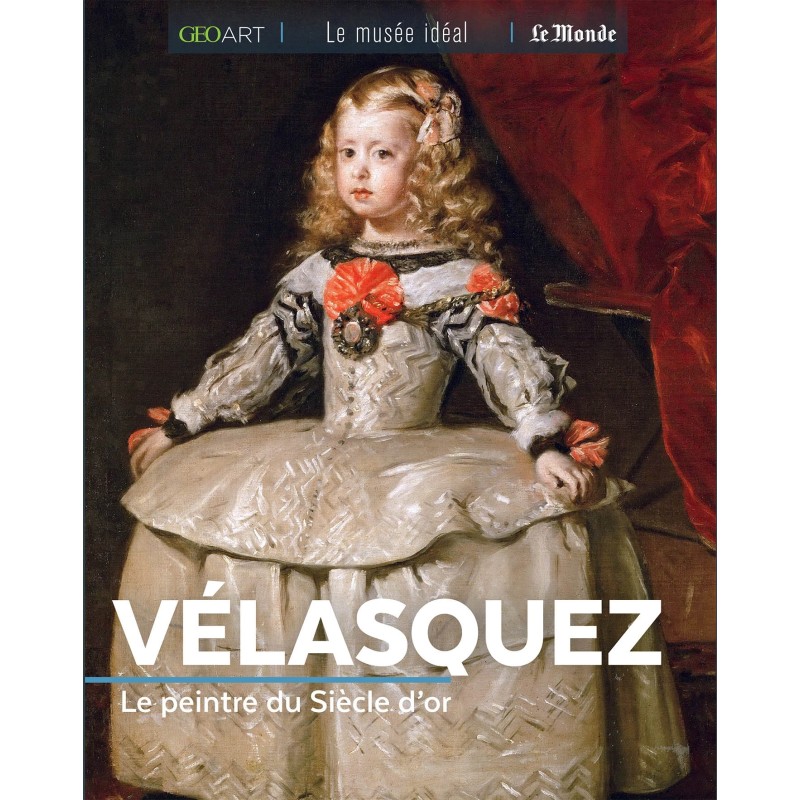 Velasquez - Le peintre du Siècle d'Or