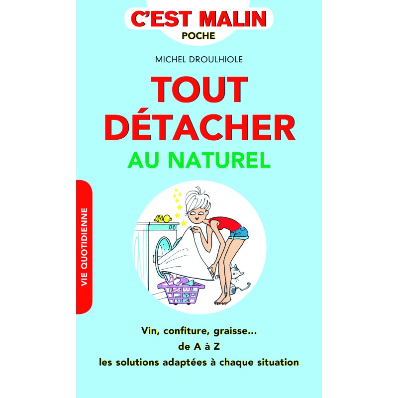 C'est malin - Tout détacher au naturel