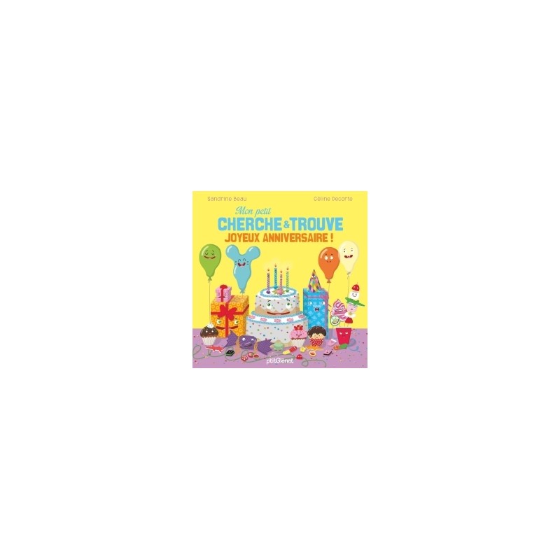 Mon petit cherche et trouve Joyeux anniversaire !