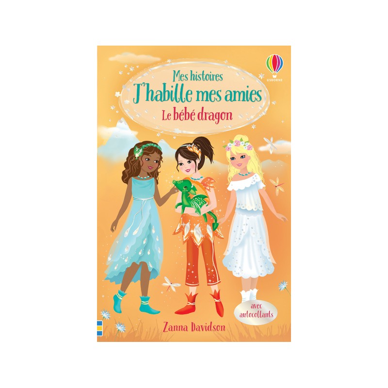 Mes histoires J'habille mes amies - Le bébé dragon