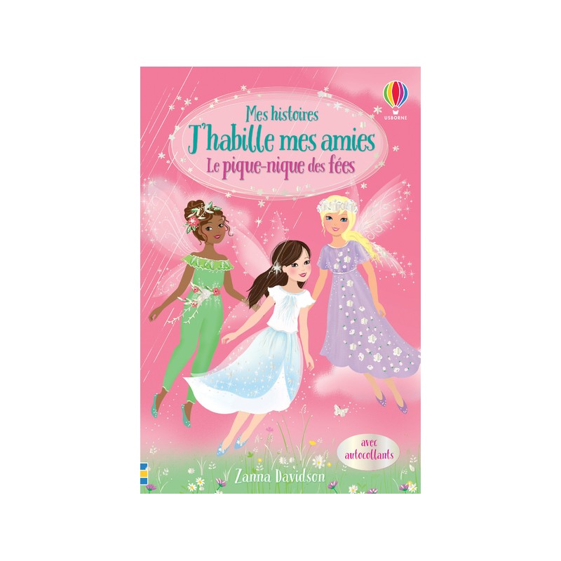 Mes histoires J'habille mes amies  - Le pique-nique des fées