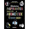 Histoires inspirantes pour les audacieux