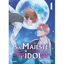 Sa Majesté l'Idol - Tome 1...