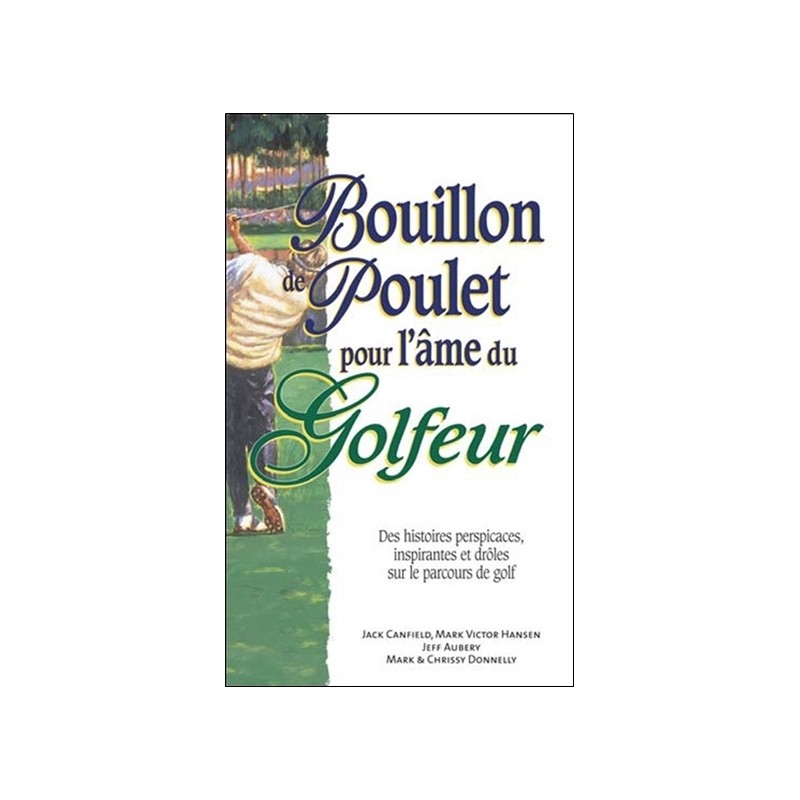 Bouillon de poulet pour l'âme du Golfeur