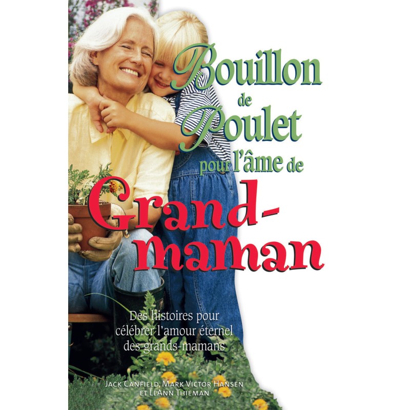Bouillon de poulet pour l'âme de Grand-maman
