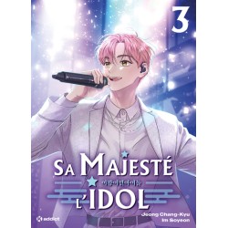 Sa Majesté l'Idol - Tome 3...