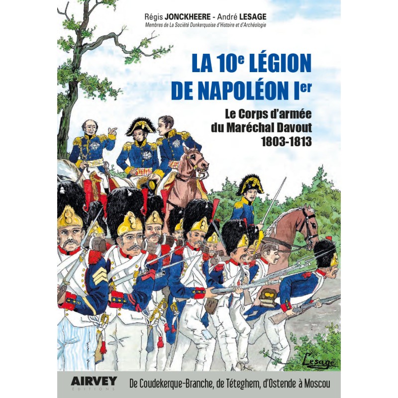 La 10° légion de Napoléon 1er