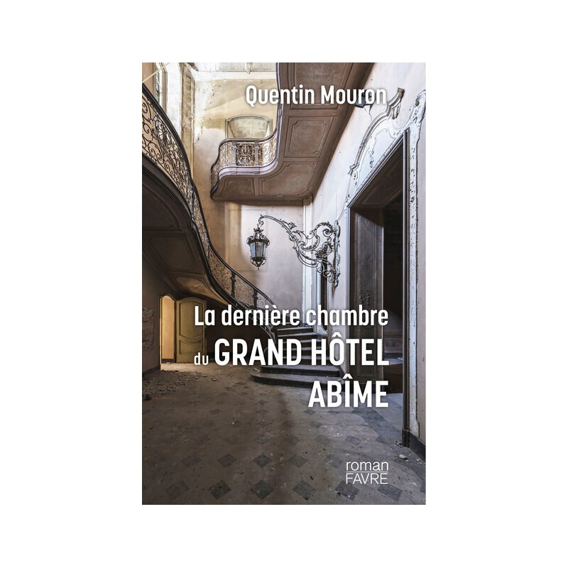 La dernière chambre du Grand Hôtel Abîme