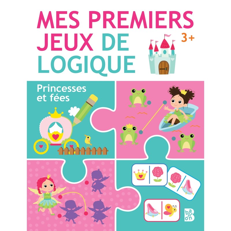 Mes premiers jeux de logique - Princesses et fées