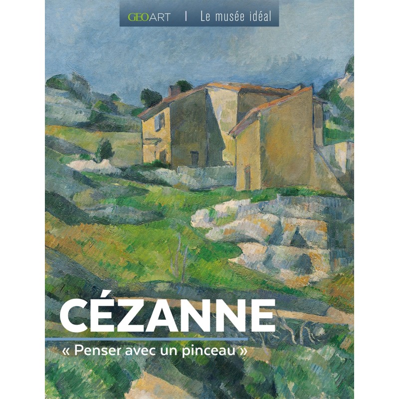 Cézanne - Penser avec un pinceau