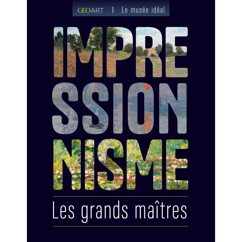 Les grands maîtres de l'impressionnisme