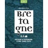 Bretagne - Histoire et patrimoine d'une terre celte