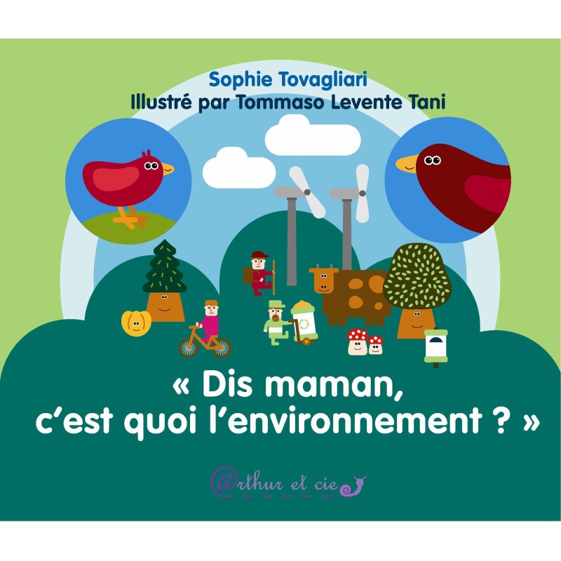 Dis maman, c'est quoi l'environnement ?