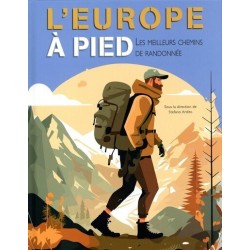 L'Europe à pied - Les...