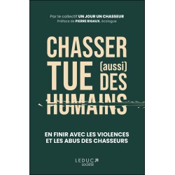 Chasser tue (aussi) des...
