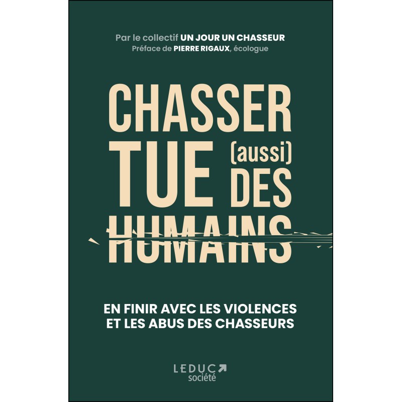 Chasser tue (aussi) des humains