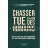 Chasser tue (aussi) des humains
