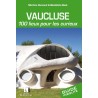 Vaucluse - 100 lieux pour les curieux