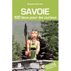 Savoie - 100 lieux pour les...