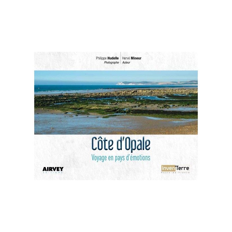 Côte d'Opale - Voyage en pays d'émotions