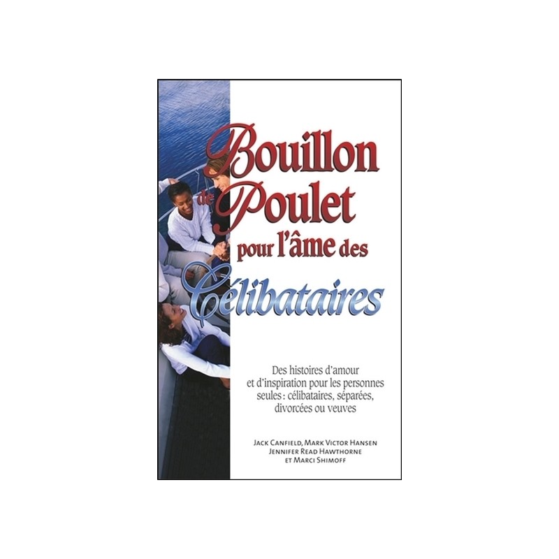 Bouillon de Poulet pour l'âme des Célibataires