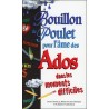 Bouillon de poulet pour l'âme des Ados dans les moments difficiles