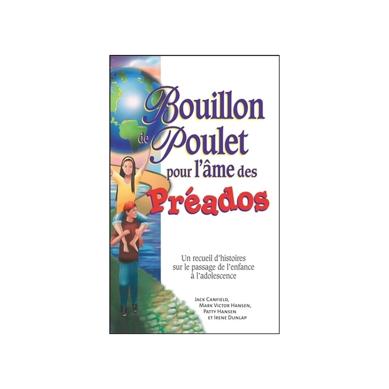 Bouillon de Poulet pour l'âme des PréAdos