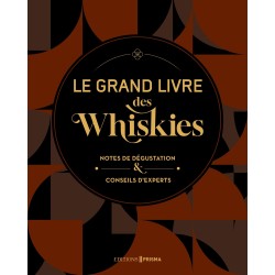 Le grand livre des Whiskys,...