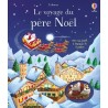 Le voyage du père Noël - Livre avec jouet à friction