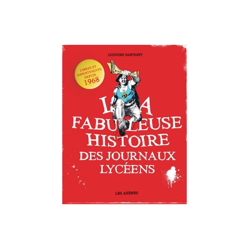 Fabuleuse Histoire des journaux lycéens