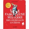 Fabuleuse Histoire des journaux lycéens