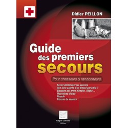 Guide des premiers secours pour chasseurs & randonneurs