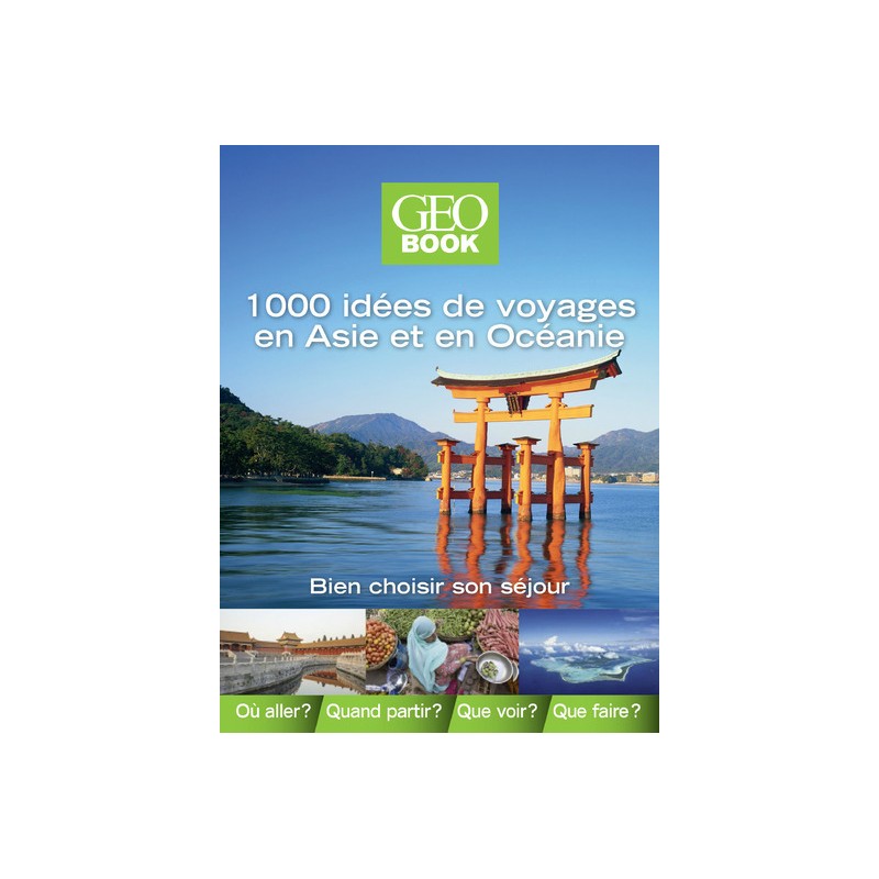 GEOBOOK - 1000 idées de voyages  Asie - Océanie